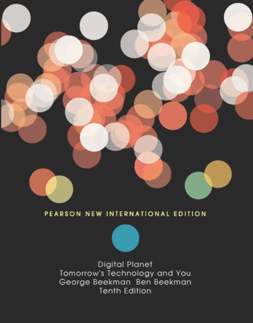 Book cover of: Digital Planet: Tomorrow's Technology and You. By: George Beekman