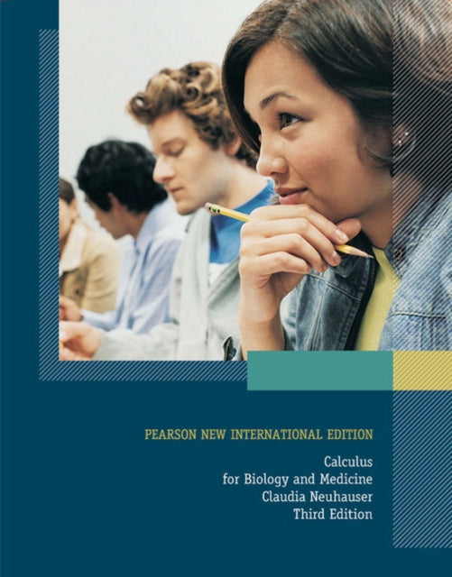 Book cover of: Calculus For Biology and Medicine: Pearson New International Edition. By: Claudia Neuhauser