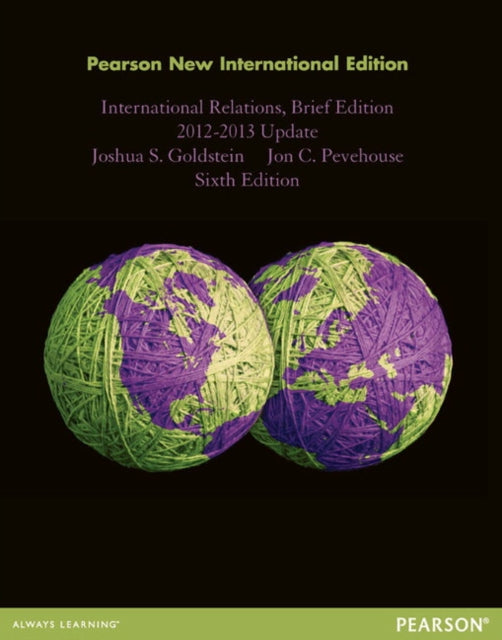Book cover of: International Relations, Brief Edition, 2012-2013 Update. By: Joshua S. Goldstein
