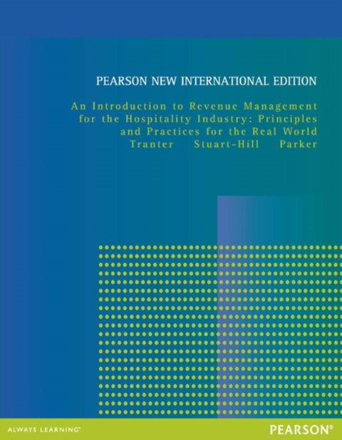 Introduction to Revenue Management for the Hospitality Industry, An