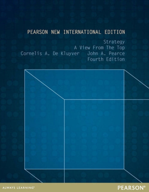 Book cover of: Strategy: A View From The Top. By: Cornelis A. De Kluyver