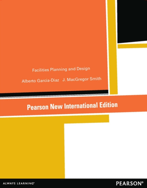 Book cover of: Facilities Planning and Design. By: Alberto Garcia-Diaz