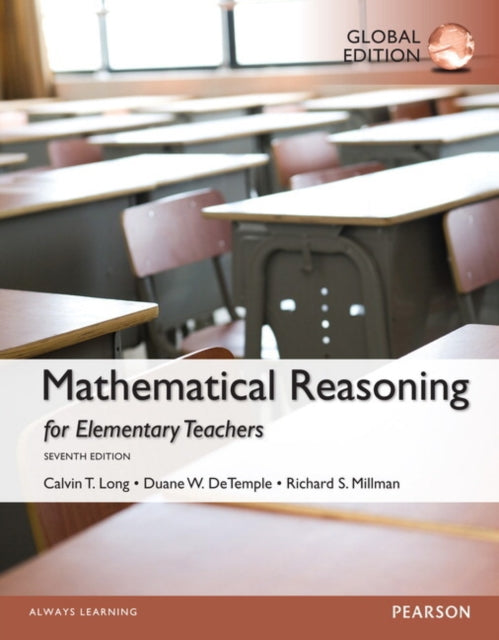 Book cover of: MyLab Math with Pearson eText for Mathematical Reasoning for Elementary School Teachers, Global Edition. By: Calvin Long