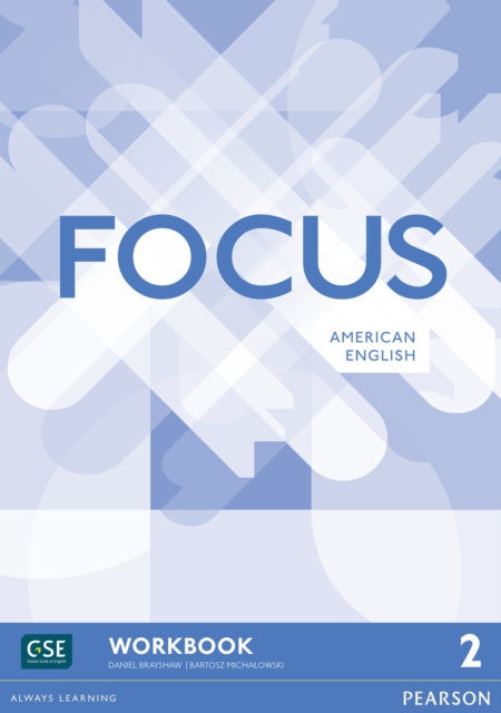 Book cover of: Focus AmE 2 Workbook. By: Daniel Brayshaw