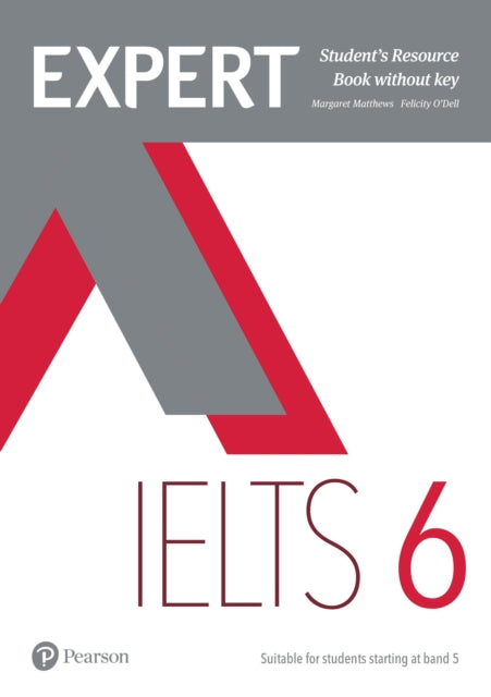Book cover of: Expert IELTS 6 Student's Resource Book without Key. By: Felicity O'Dell