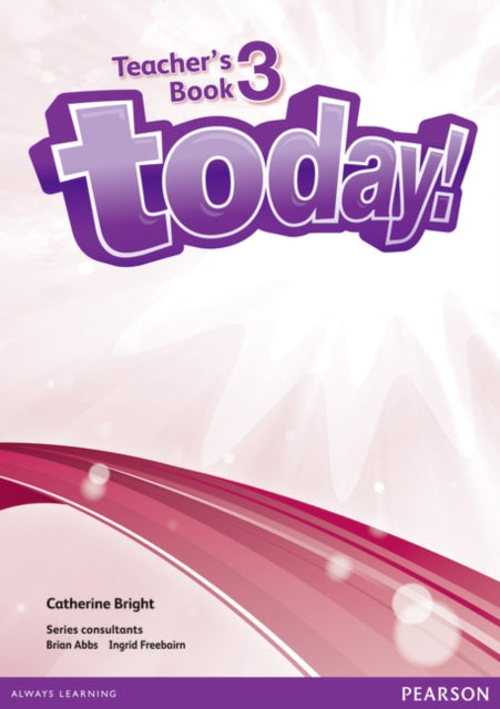 Book cover of: Today! 3 Teacher's Book and DVD Pack. By: Catherine Bright