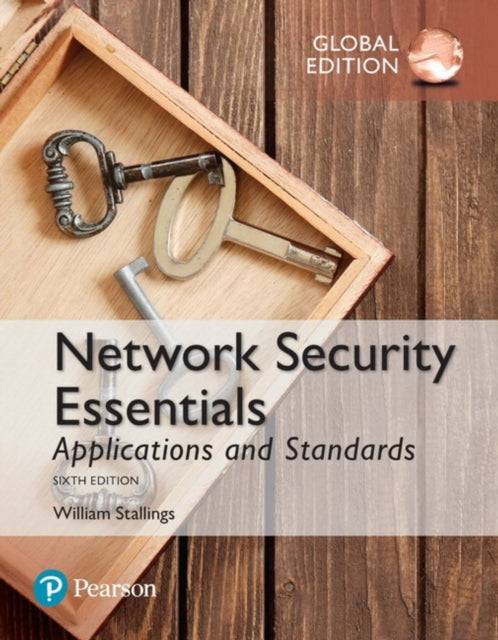 Book cover of: Network Security Essentials: Applications and Standards, Global Edition. By: WILLIAM STALLINGS