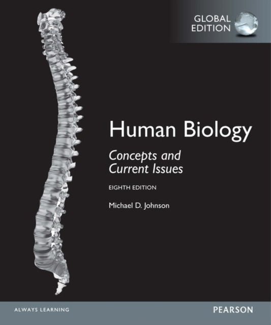 Book cover of: Human Biology: Concepts and Current Issues, Global Edition. By: Johnson, Michael D.