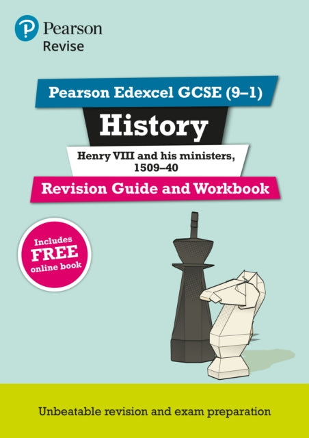 Book cover of: Pearson REVISE Edexcel GCSE History Henry VIII Revision Guide and Workbook: For 2025 and 2026 assessments and exams - incl. free online edition. By: Brian Dowse