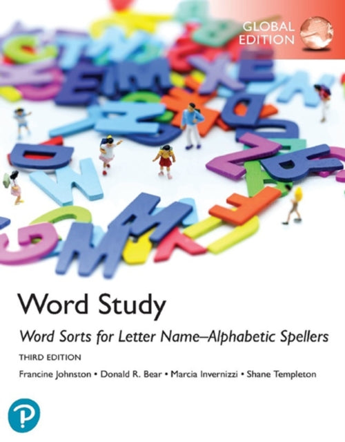 Book cover of: Word Study: Word Sorts for Letter Name-Alphabetic Spellers, Global Edition, 3rd edition. By: Marcia R. Invernizzi