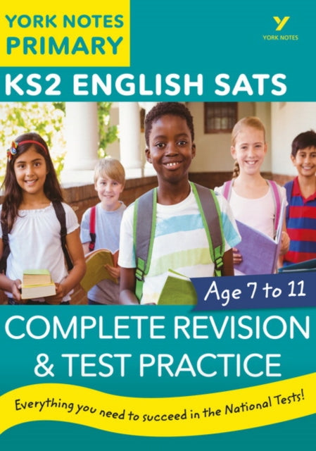 Book cover of: English SATs Complete Revision and Test Practice: York Notes for KS2. By: Mike Gould