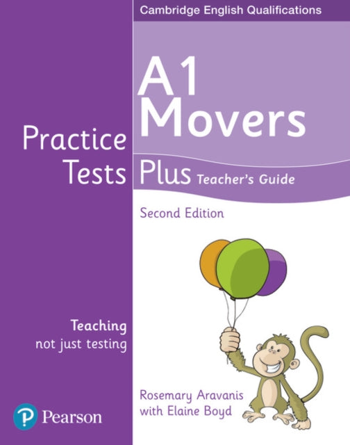 Book cover of: Practice Tests Plus A1 Movers Teacher's Guide. By: Elaine Boyd