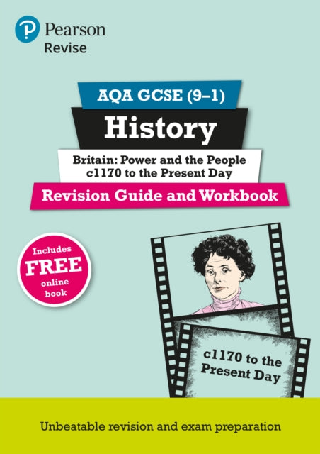 Book cover of: Pearson REVISE AQA GCSE History Britain: Power and the people: c1170 to the present day Revision Guide and Workbook incl. online revision and quizzes - for 2025 and 2026 exams. By: Sally Clifford