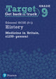 Book cover of: Target Grade 9 Edexcel GCSE (9-1) History Medicine in Britain, c1250-present Workbook
