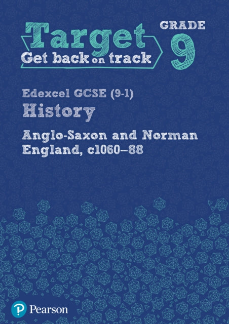 Book cover of: Target Grade 9 Edexcel GCSE (9-1) History Anglo-Saxon and Norman England, c1060-1088 Workbook