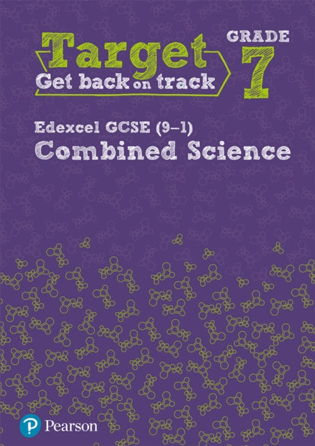Book cover of: Target Grade 7 Edexcel GCSE (9-1) Combined Science Intervention Workbook