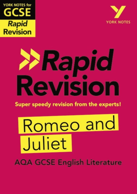 York Notes RAPID AQA GCSE (Revision Guide) Romeo and Juliet - for 2026, 2027 exams 9781292270906 Jo Heathcote