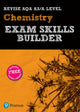 Book cover of: Pearson REVISE AQA A Level Chemistry Exam Skills Builder - for 2026, 2027 exams