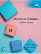 Book cover of: Business Statistics: A First Course, Global Edition. By: David M. Levine