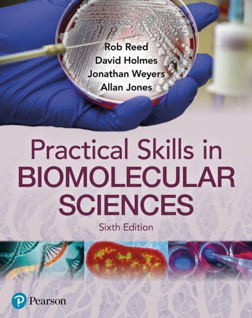 Book cover of: Practical Skills in Biomolecular Science. By: Jonathan Weyers