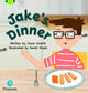 Book cover of: Bug Club Phonics - Phase 5 Unit 14: Jake's Dinner. By: Fiona Undrill