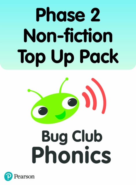 Book cover of: Bug Club Phonics Phase 2 Non-fiction Top Up Pack (16 books). By: Sarah Loader