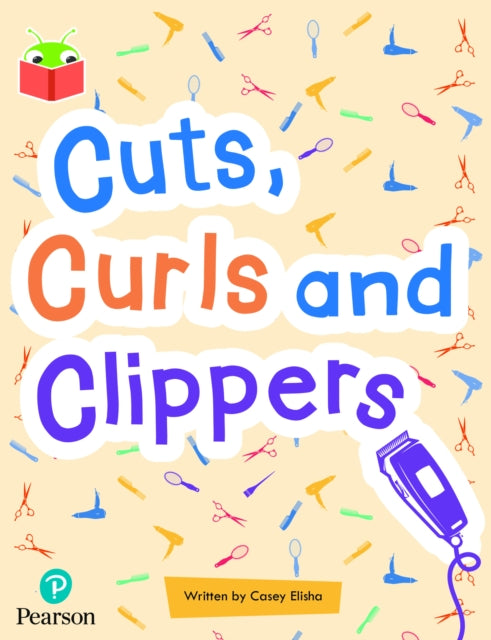 Book cover of: Bug Club Independent Phase 5 Unit 13: Cuts, Curls and Clippers