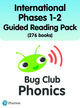 Book cover of: International Bug Club Phonics Phases 1-2 Guided Reading Pack (276 books). By: Sarah Loader