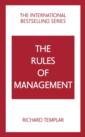 Rules of Management: A definitive code for managerial success