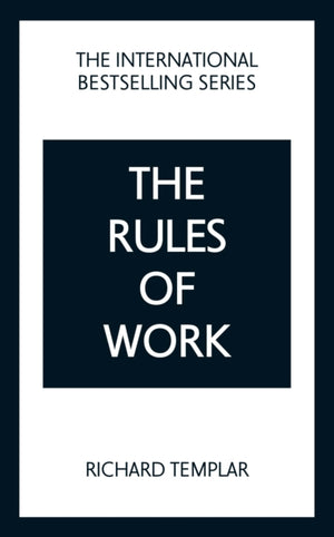 Rules of Work: A definitive code for personal success