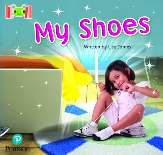 Book cover of: Bug Club Reading Corner: Age 4-7: My Shoes. By: Lisa James