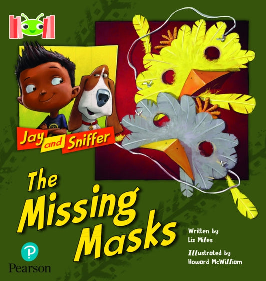 Book cover of: Bug Club Reading Corner: Age 4-7: Jay and Sniffer: The Missing Masks. By: Liz Miles