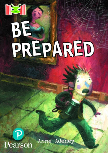 Book cover of: Bug Club Reading Corner: Age 7-9: Be Prepared. By: Anne Adeney
