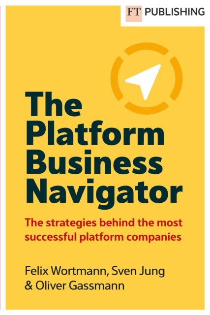 Book cover of: Platform Business Navigator. By: WORTMANN, F ET AL