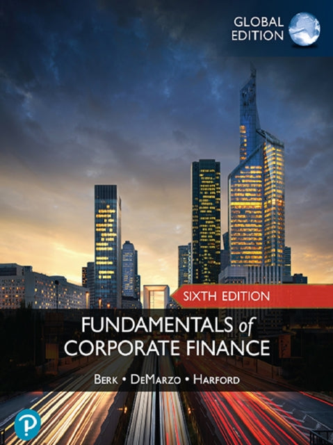 Book cover of: Fundamentals of Corporate Finance -- Global Edition