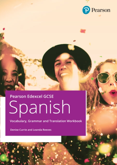 Book cover of: Pearson Edexcel GCSE Spanish Vocabulary, Grammar and Translation Workbook