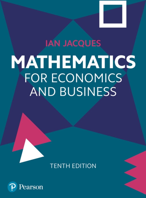 Book cover of: Mathematics for Economics and Business. By: Ian Jacques