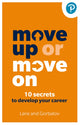 Move Up or Move On: 10 Secrets to Develop your Career 9781292730301 GORBATOV, SERGEY