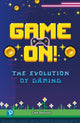 Book cover of: Rapid Plus Stages 10-12 10.8 Game On! The Evolution of Gaming. By: Dee Benson