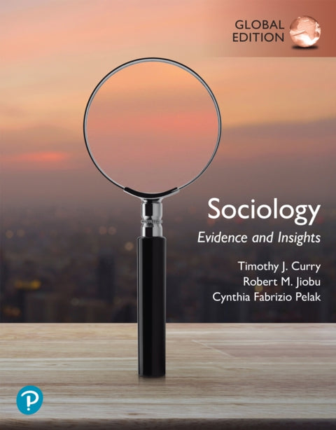 Sociology: Evidence and Insights, Updated Edition, Global Edition