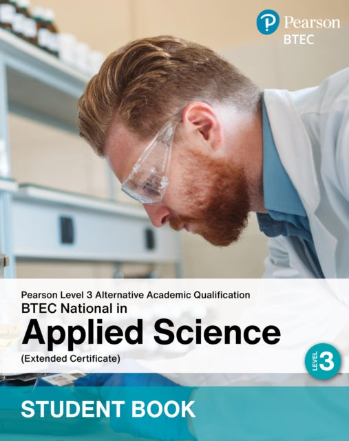 Book cover of: L3 AAQ BTEC National 2025 Applied Science Ext Cert Student Book (Print)