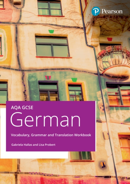 Book cover of: AQA GCSE German Vocabulary, Grammar and Translation Workbook
