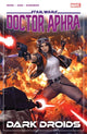 Book cover of: Star Wars: Doctor Aphra Vol. 7 - Dark Droids. By: Alyssa Wong