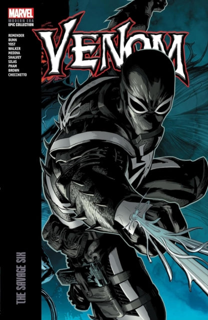 Book cover of: Venom Modern Era Epic Collection: The Savage Six. By: Rick Remender