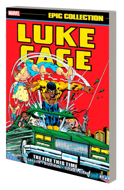 Book cover of: Luke Cage Epic Collection: The Fire This Time. By: Don McGregor