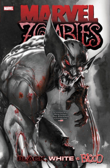 Book cover of: Marvel Zombies: Black, White & Blood Treasury Edition