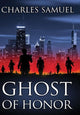 Book cover of: Ghost of Honor. By: Charles Samuel