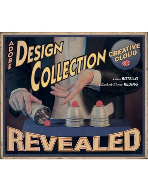 Book cover of: Design Collection Revealed Creative Cloud. By: Chris Botello