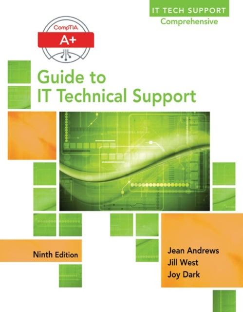 Book cover of: A+ Guide to IT Technical Support (Hardware and Software). By: Jean Andrews