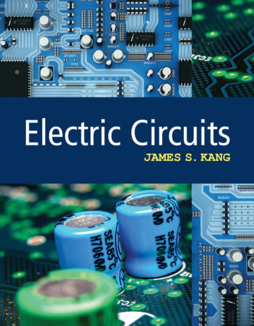 Book cover of: Electric Circuits. By: James S. Kang